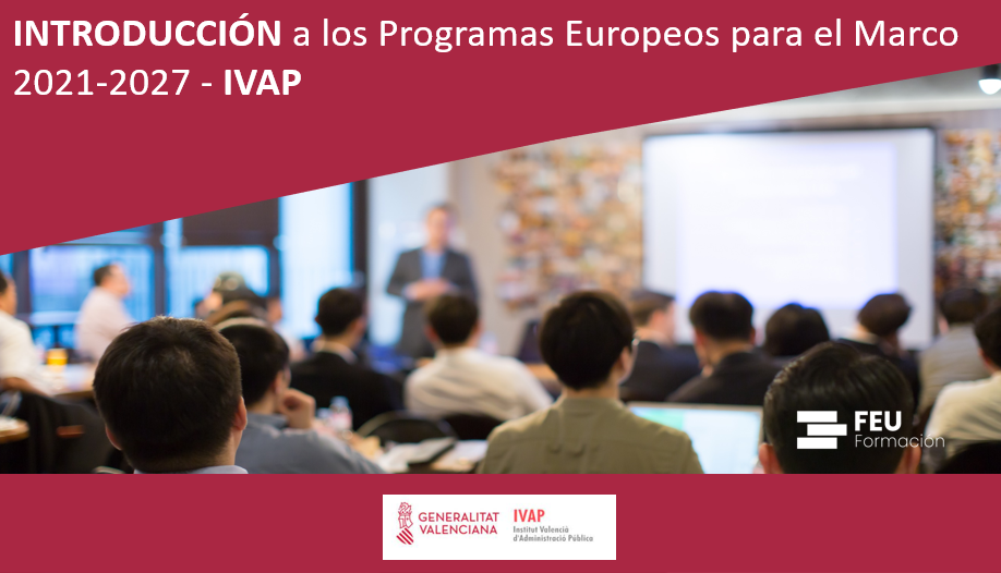 INTRODUCCIÓN a los programas europeos para el Marco 2021-2027 (IVAP)